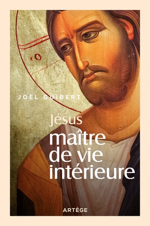 JESUS, MAITRE DE VIE INTERIEURE