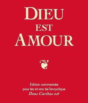 DIEU EST AMOUR - A LECOLE DE LA CHARITE AVEC LE PAPE BENOIT XVL