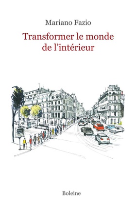 TRANSFORMER LE MONDE DE L'INTERIEUR