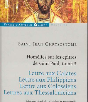HOMELIES SUR LES EPITRES DE SAINT PAUL T3 - LETTRES AUX GALATES %3B LETTRES AUX PHILIPPIENS %3B LETTRES