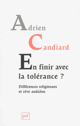 EN FINIR AVEC LA TOLERANCE ? - DIFFERENCES RELIGIEUSES ET REVE ANDALOU