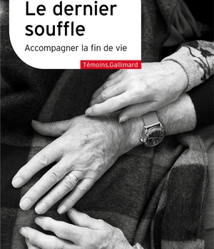 LE DERNIER SOUFFLE - ACCOMPAGNER LA FIN DE VIE