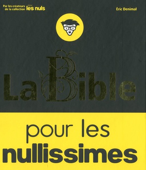 LA BIBLE POUR LES NULLISSIMES