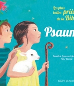 LES PLUS BELLES PRIERES DE LA BIBLE. MES PSAUMES