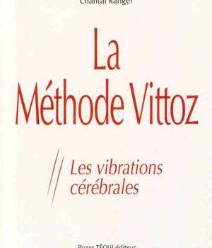 LA METHODE VITTOZ - LES VIBRATIONS CEREBRALES