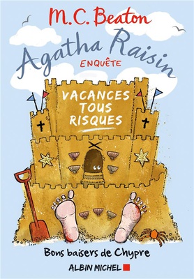 AGATHA RAISIN ENQUETE 6 - VACANCES TOUS RISQUES - BONS BAISERS DE CHYPRE
