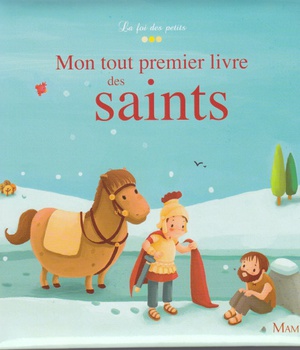 MON TOUT PREMIER LIVRE DES SAINTS