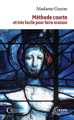 METHODE COURTE ET TRES FACILE POUR FAIRE ORAISON