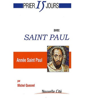 PRIER 15 JOURS AVEC SAINT PAUL - ANNEE SAINT PAUL