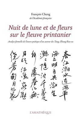 NUIT DE LUNE ET DE FLEURS SUR LE FLEUVE PRINTANIER - ANALYSE FORMELLE DE L'OEUVRE POETIQUE D'UN AUTE