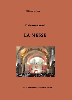 ET SI ON COMPRENAIT LA MESSE