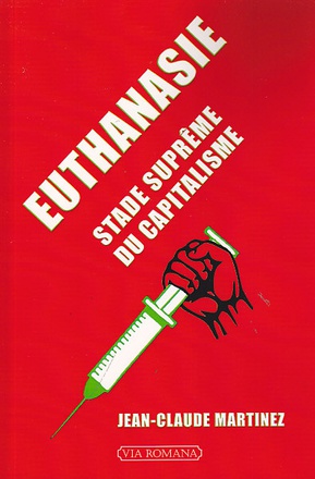 EUTHANASIE, STADE SUPREME DU CAPITALISME
