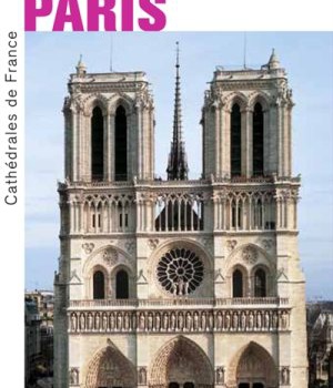 LA CATHEDRALE NOTRE-DAME DE PARIS