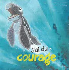 MES EMOTIONS - J'AI DU COURAGE