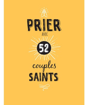 PRIER AVEC 52 COUPLES SAINTS