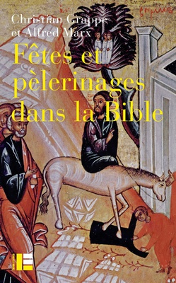 FETES ET PELERINAGES DANS LA BIBLE