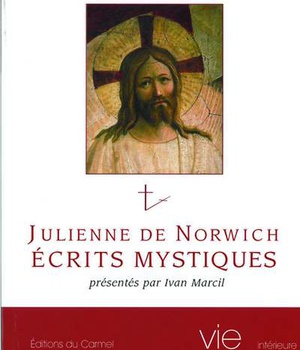 JULIENNE DE NORWICH, ECRITS MYSTIQUES