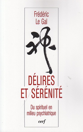 DELIRES ET SERENITE