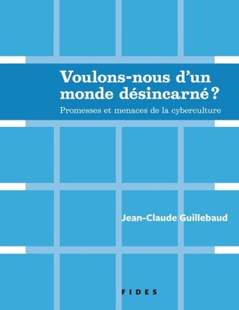 VOULONS-NOUS D'UN MONDE DESINCARNE