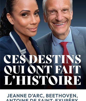 CES GRANDS DESTINS QUI ONT FAIT L'HISTOIRE