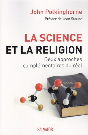 LA SCIENCE ET LA RELIGION - DEUX APPROCHES COMPLEMENTAIRES DU REEL
