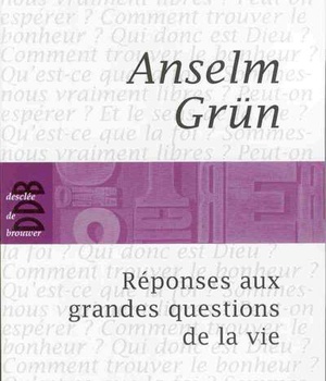 REPONSES AUX GRANDES QUESTIONS DE LA VIE