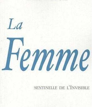 LA FEMME - SENTINELLE DE LINVISIBLE