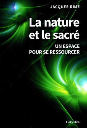 LA NATURE ET LE SACRE - UN ESPACE POUR SE RESSOURCER