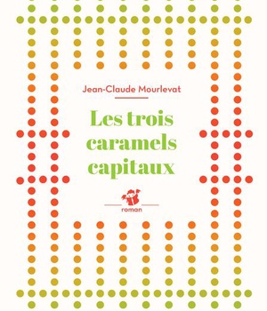 LES TROIS CARAMELS CAPITAUX