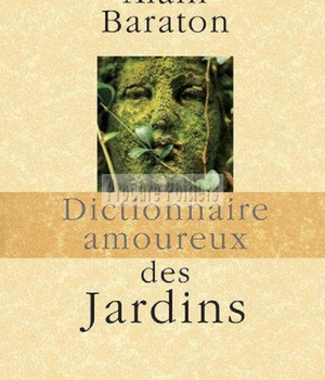 DICTIONNAIRE AMOUREUX DES JARDINS