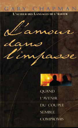 L AMOUR DANS L IMPASSE QUAND L AVENIR DU COUPLE SEMBLE COMPROMIS