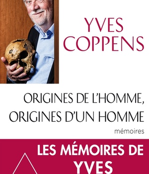 ORIGINES DE L'HOMME, ORIGINES D'UN HOMME