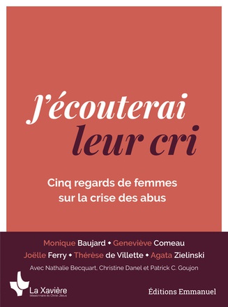 J'ECOUTERAI LEUR CRI - CINQ REGARDS DE FEMMES SUR LA CRISE DES ABUS