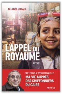 L'APPEL DU ROYAUME - SUR LES PAS DE SOEUR EMMANUELLE, MA VIE AU SERVICE DES CHIFFONNIERS DU CAIRE