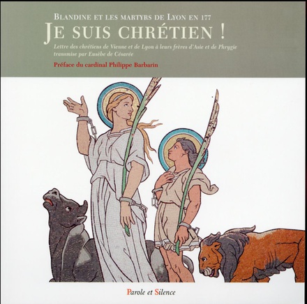 JE SUIS CHRETIEN ! MARTYRS DE LYON - VERSION SOUPLE