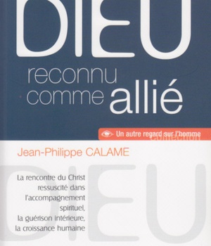 DIEU RECONNU COMME ALLIE - LA RENCONTRE DU CHRIST RESSUSCITE DANS L'ACCOMPAGNEMENT SPIRITUEL DPTS