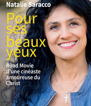 POUR SES BEAUX YEUX - ROAD MOVIE DUNE CINEASTE AMOUREUSE DU CHRIST