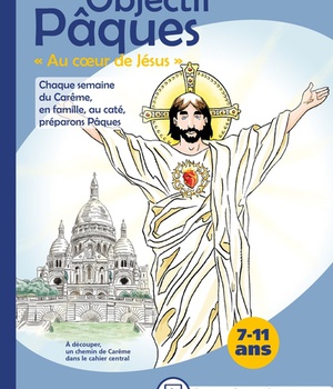 OBJECTIF PAQUES 2019 - AU COEUR DE JESUS
