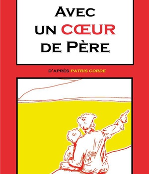 AVEC UN COEUR DE PERE - D'APRES PATRIS CORDE
