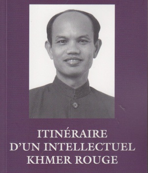 ITINERAIRE D'UN INTELLECTUEL KHMER ROUGE