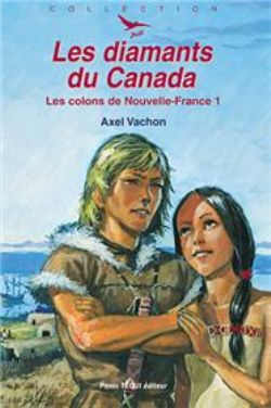 LES COLONS DE NOUVELLE-FRANCE 1 - LES DIAMANTS DU CANADA - DEFI N 29