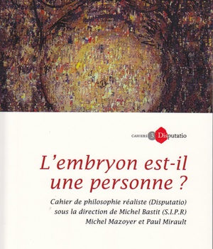 CAHIERS DISPUTATIO, N 3 - L'EMBRYON EST-IL UNE PERSONNE ?