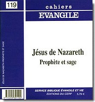 CAHIERS EVANGILE NO 119. JESUS DE NAZARETH PROPHETE ET SAGE