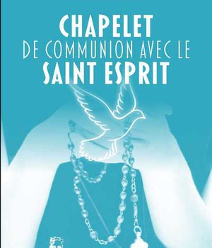 CHAPELET DE COMMUNION AVEC LE SAINT ESPRIT - L5015