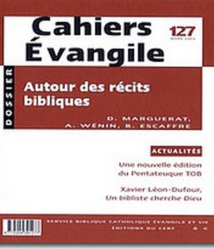 CAHIERS EVANGILE NO 127. AUTOUR DES RECITS BIBLIQUES