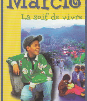 MARCIO : LA SOIF DE VIVRE