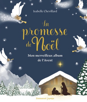 LA PROMESSE DE NOEL - MON MERVEILLEUX ALBUM DE L'AVENT - EDITION ILLUSTREE