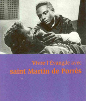 VIVRE L'EVANGILE AVEC SAINT MARTIN DE PORRES