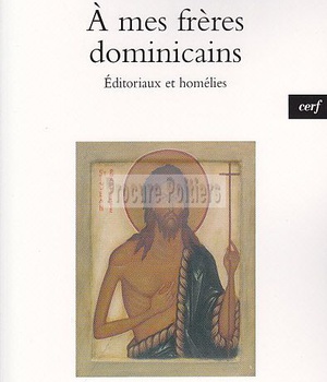 A MES FRERES DOMINICAINS