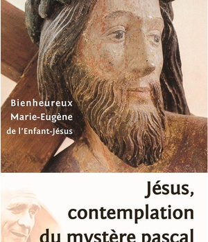 JESUS, CONTEMPLATION DU MYSTERE PASCAL